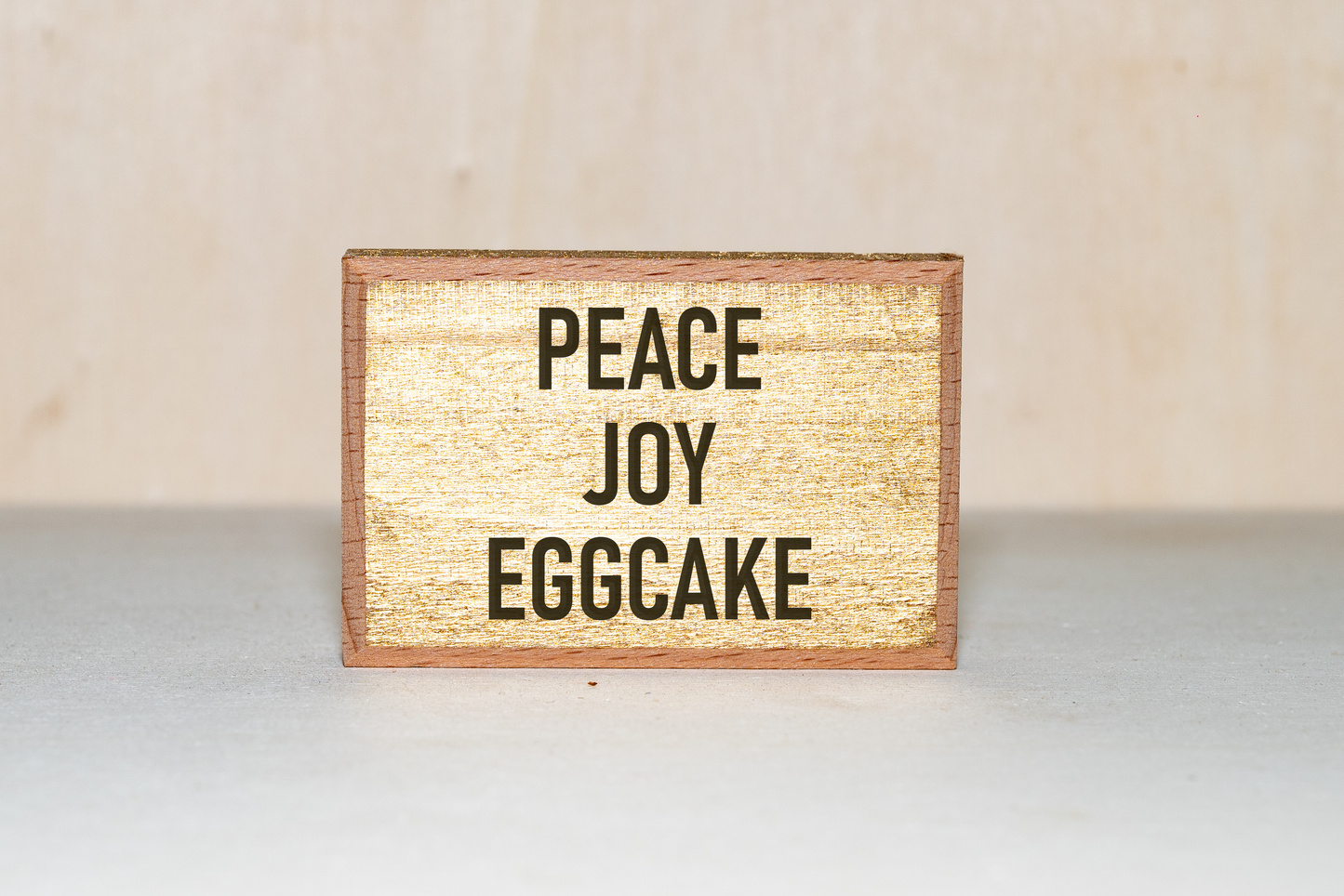 Peace, Joy, Eggcake